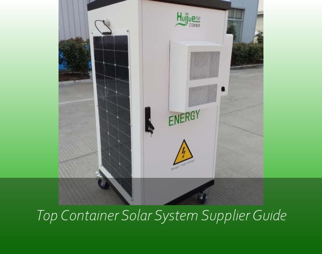 Top Container Solar System Supplier Guide